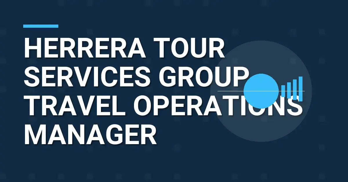 Herrera Tour Services Group - Travel Operations Manager