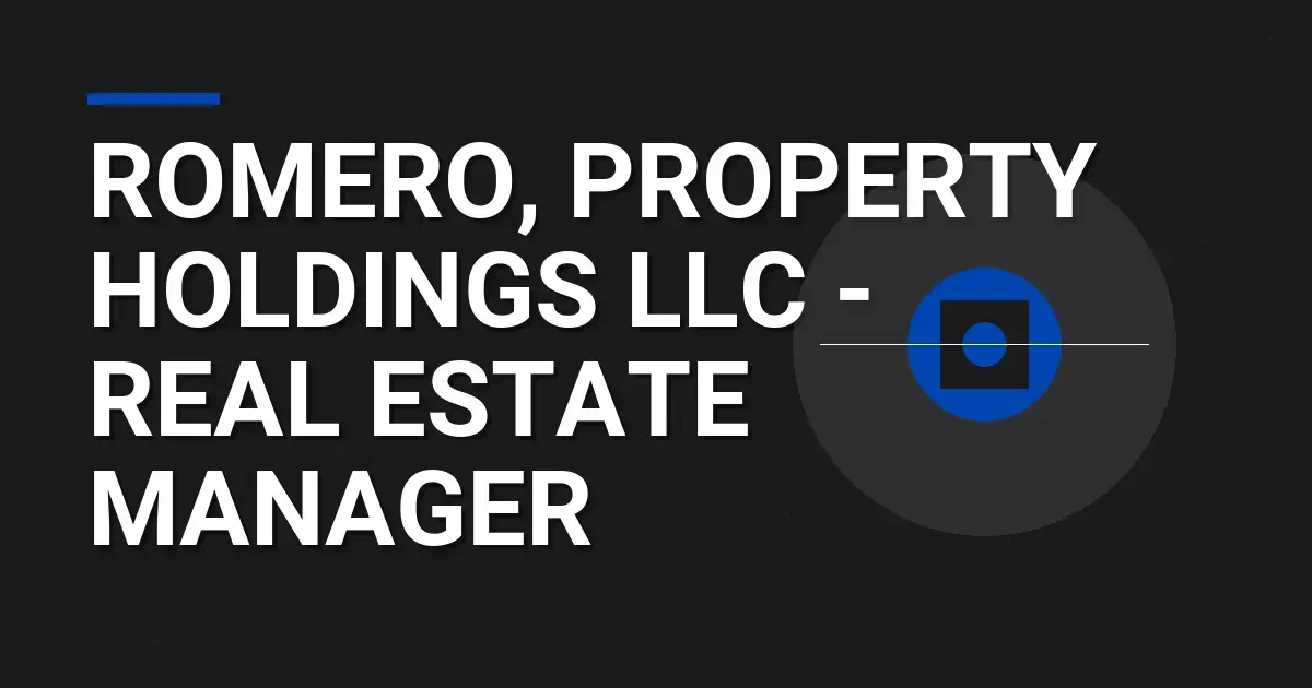 Romero, Property Holdings LLC - Real Estate Manager