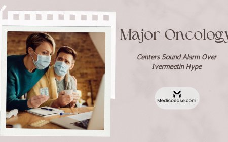 Major Oncology Centers Sound Alarm Over Ivermectin Hype