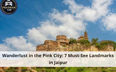 Wanderlust in the Pink City: 7 Must-See Landmarks in Jaipur