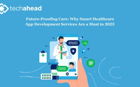Future-Proofing Care: Why Smart Healthcare App Development Services Are a Must in 2025