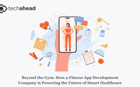 Beyond the Gym: How a Fitness App Development Company is Powering the Future of Smart Healthcare