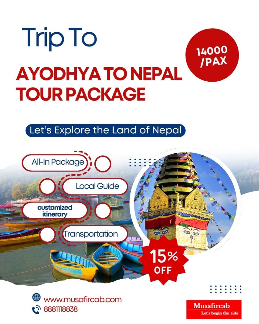 How to Travel from Ayodhya to Nepal with Musafircab – Affordable and Comfortable for Families