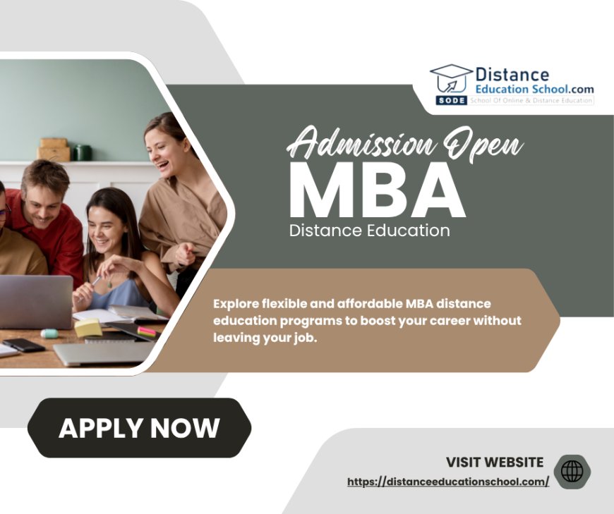 Distance MBA Course Admission – Top UGC‑Approved Colleges in India