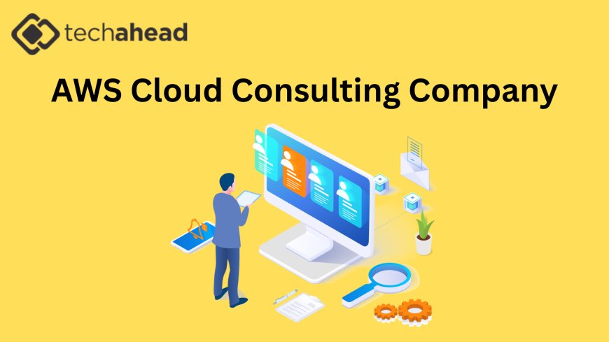 How AWS Cloud Consulting Companies Are Powering the AI-Driven Enterprise