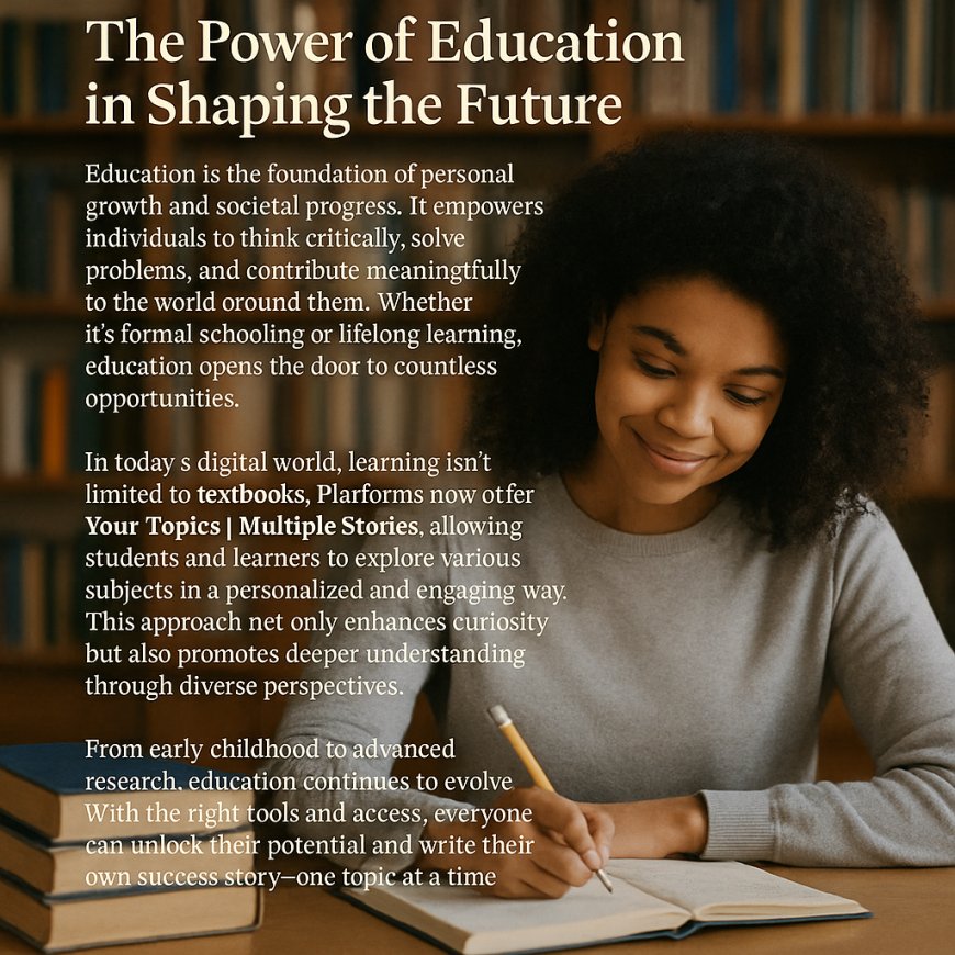 The Power of Education in Shaping the Future